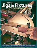 The Best Jigs and Fixtures for your Wood Shop